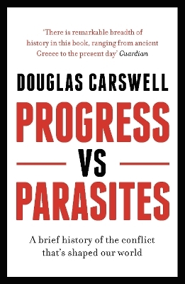 Progress Vs Parasites - Douglas Carswell