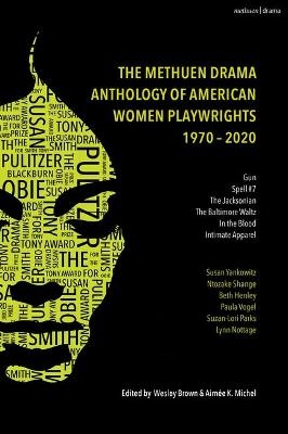 The Methuen Drama Anthology of American Women Playwrights: 1970 - 2020 - 