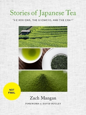 Stories of Japanese Tea - Zach Mangan