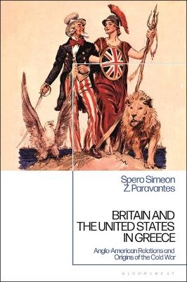 Britain, the US and Greece After World War II - Spero Simeon Z. Paravantes