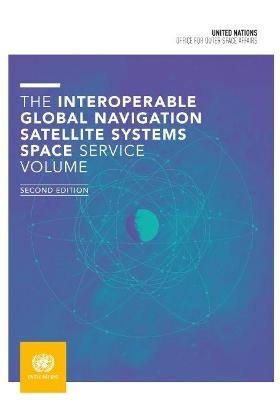 The interoperable Global Navigation Satellite Systems Space Service volume -  United Nations Office for Outer Space Affairs