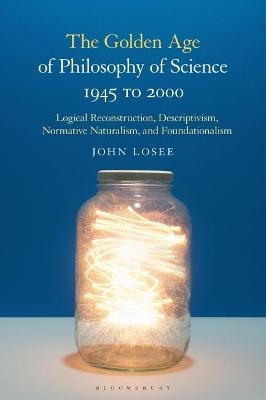 The Golden Age of Philosophy of Science 1945 to 2000 - Professor John Losee