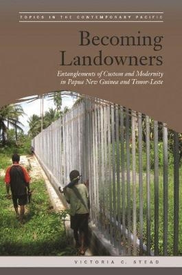 Becoming Landowners - Victoria C. Stead