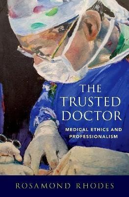 The Trusted Doctor - Rosamond Rhodes