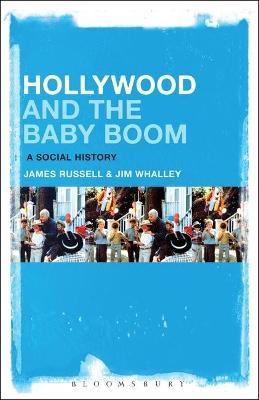 Hollywood and the Baby Boom - Professor James Russell, Jim Whalley