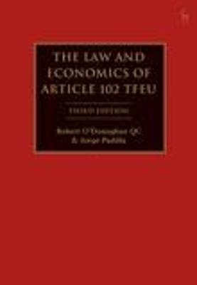 The Law and Economics of Article 102 TFEU - Robert O'Donoghue KC, Dr Jorge Padilla