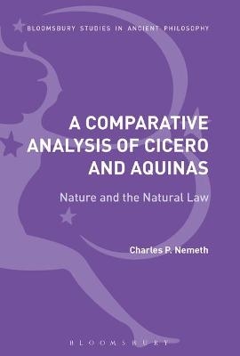 A Comparative Analysis of Cicero and Aquinas - Charles P. Nemeth