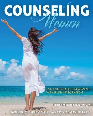 Counseling Women - Anita M. Knight Kuhnley, April R Crable, Jama L Davis, Patricia A. Hinkley