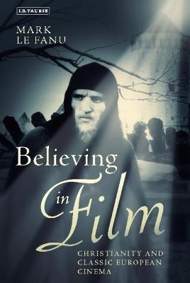 Believing in Film - Mark Le Fanu