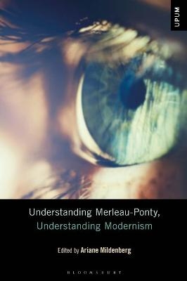 Understanding Merleau-Ponty, Understanding Modernism - 