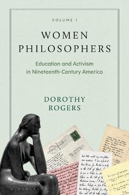 Women Philosophers Volume I - Dorothy G. Rogers