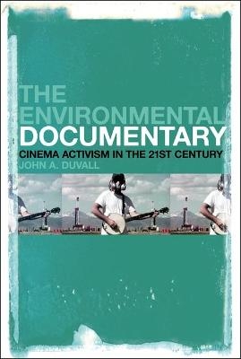 The Environmental Documentary - John A. Duvall