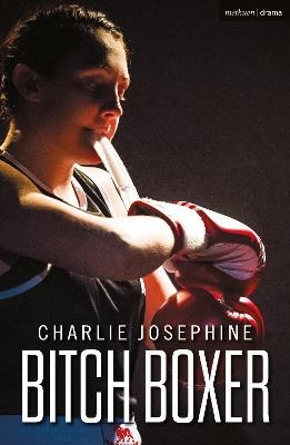 Bitch Boxer - Charlie Josephine