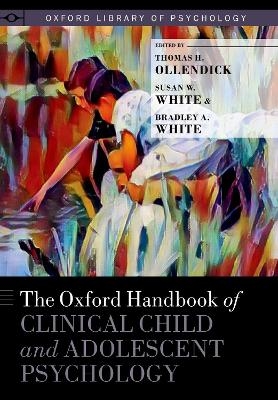 The Oxford Handbook of Clinical Child and Adolescent Psychology - 