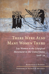 There Were Also Many Women There - Katharine E. Harmon