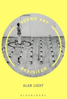 Sound Art Revisited - Professor Alan Licht