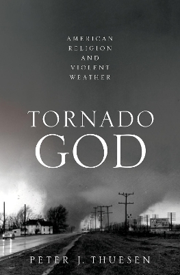 Tornado God - Peter J. Thuesen