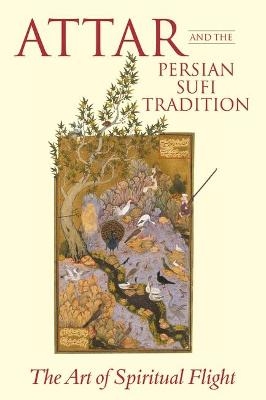 Attar and the Persian Sufi Tradition - L. Lewisohn, C. Shackle