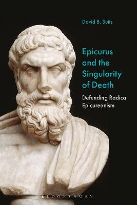 Epicurus and the Singularity of Death - Prof David B. Suits