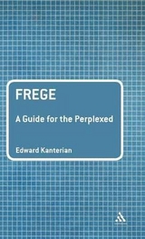 Frege: A Guide for the Perplexed - Dr Edward Kanterian