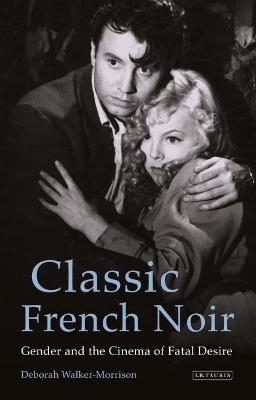 Classic French Noir - Deborah Walker-Morrison