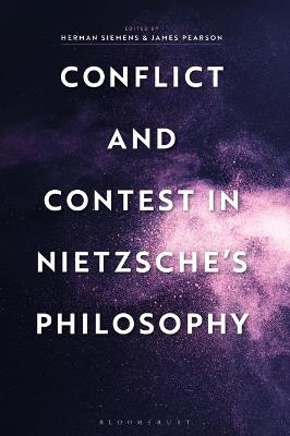 Conflict and Contest in Nietzsche's Philosophy - 