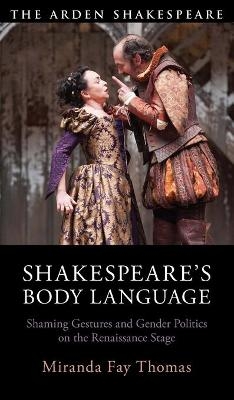 Shakespeare’s Body Language - Dr Miranda Fay Thomas