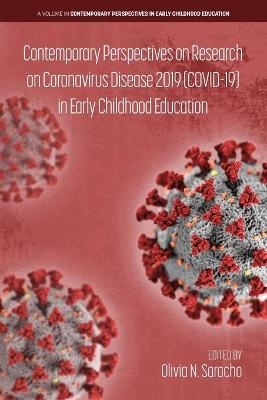 Contemporary Perspectives on Research on Coronavirus Disease 2019 (COVID-19) in Early Childhood Education - 