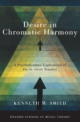 Desire in Chromatic Harmony - Kenneth M. Smith