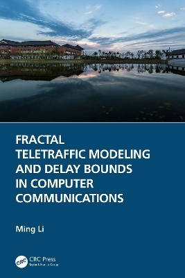 Fractal Teletraffic Modeling and Delay Bounds in Computer Communications - Ming Li