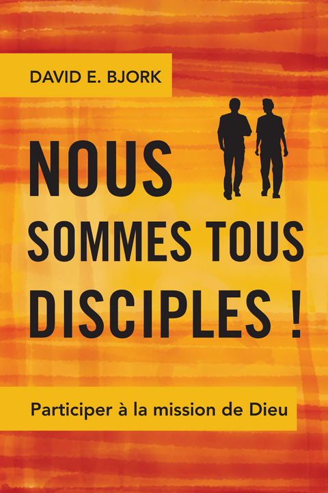 Nous sommes tous disciples! -  David E. Bjork