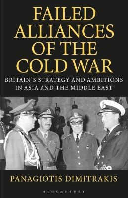 Failed Alliances of the Cold War - Panagiotis Dimitrakis