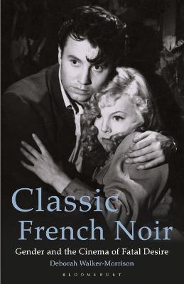 Classic French Noir - Deborah Walker-Morrison