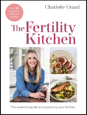 The Fertility Kitchen - Charlotte Grand