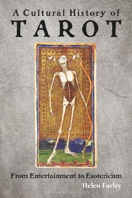 A Cultural History of Tarot - Helen Farley