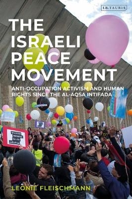 The Israeli Peace Movement - Dr Leonie Fleischmann