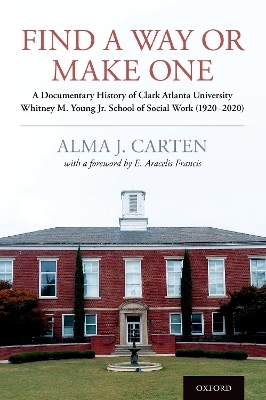 Find a Way or Make One - Alma J. Carten