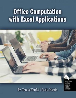 Office Computation with Excel Applications - Teresa B. Worthy, Leslie Dover Martin