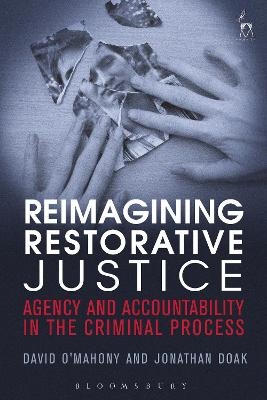 Reimagining Restorative Justice - Dr David O'Mahony, Dr Jonathan Doak