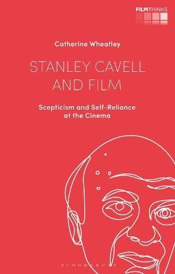 Stanley Cavell and Film - Catherine Wheatley