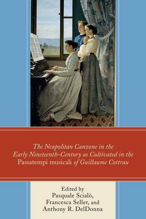 Neapolitan Canzone in the Early Nineteenth Century as Cultivated in the Passatempi musicali of Guillaume Cottrau - 