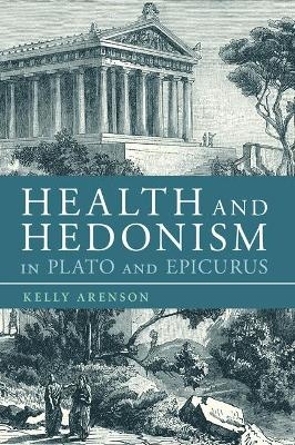 Health and Hedonism in Plato and Epicurus - Dr Kelly Arenson