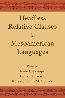 Headless Relative Clauses in Mesoamerican Languages - 