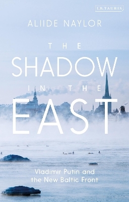 The Shadow in the East - Aliide Naylor