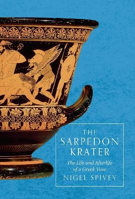 The Sarpedon Krater - Nigel Spivey