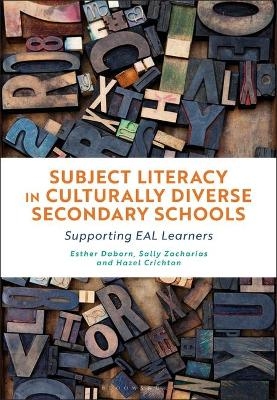 Subject Literacy in Culturally Diverse Secondary Schools - Dr Esther Daborn, Dr Sally Zacharias, Dr Hazel Crichton