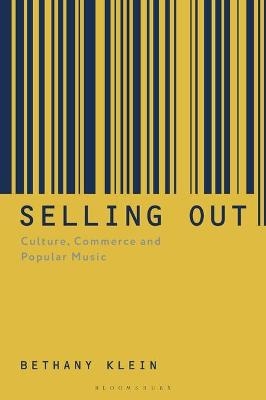 Selling Out - Professor Bethany Klein