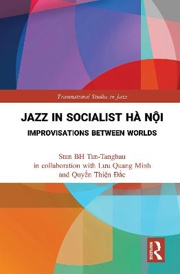 Jazz in Socialist Haa Noaoi - Stan BH Tan-Tangbau