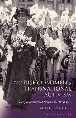 The Rise of Women's Transnational Activism - Marie Sandell