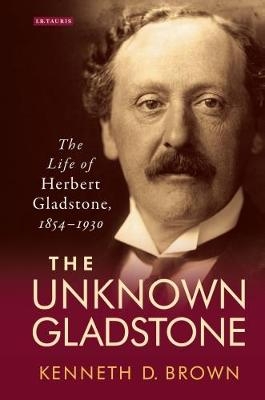 The Unknown Gladstone - Kenneth D. Brown